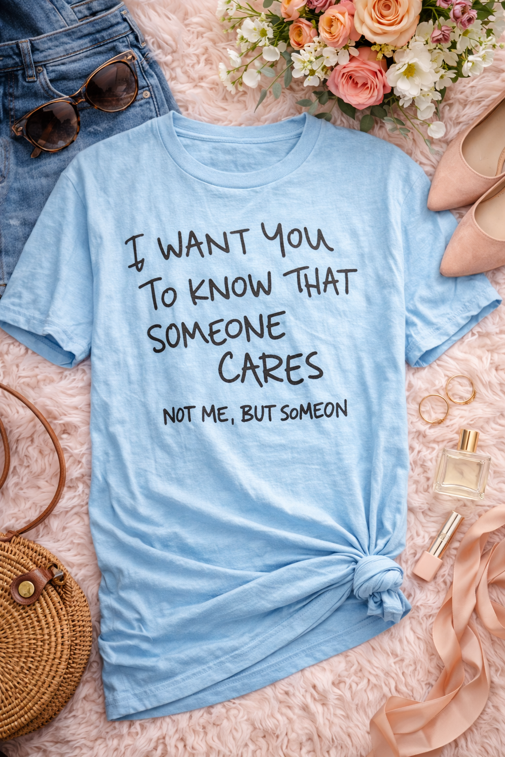 I want you to know someone cares
